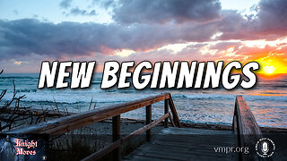 16 Jan 23, Knight Moves: New Beginnings