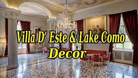The Villa d'Este Beautiful Decor.