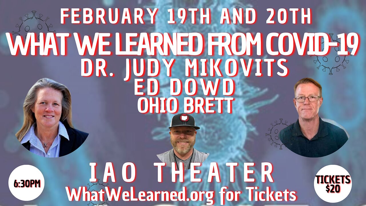 What We Learned from Covid-19, Live Dr. Judy Mikovits, Ed Dowd, Dr. Kirk Milhoan and Ohio Brett Bohl