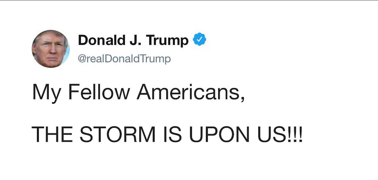 Breaking! Trump & Scavino Comms, "My Fellow Americans, The Storm is Upon Us!" 5:5 Loud & Clear!