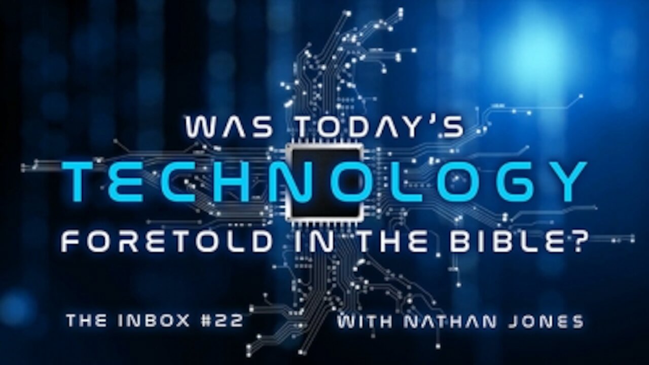 Modern Technology Foretold in the Bible [mirrored]