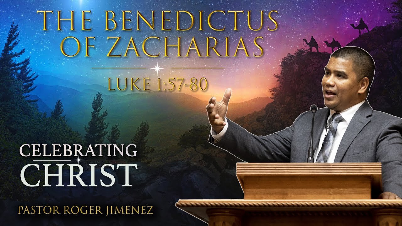 【 The Benedictus of Zacharias 】 Pastor Roger Jimenez | KJV Baptist Preaching