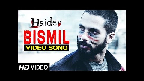 Bismil - Haider - Full Video Song (Official) - Shahid Kapoor - Shraddha Kapoor - Sukhwinder Singh