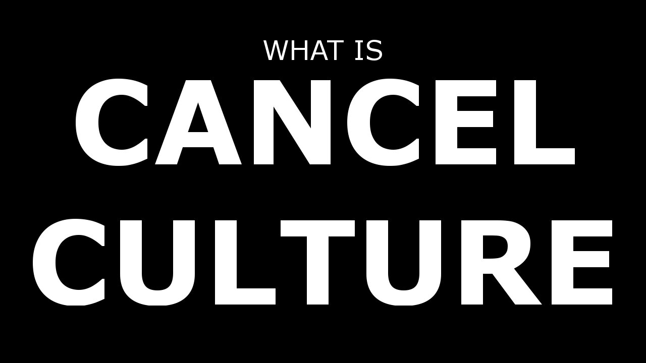 What is Cancel Culture?