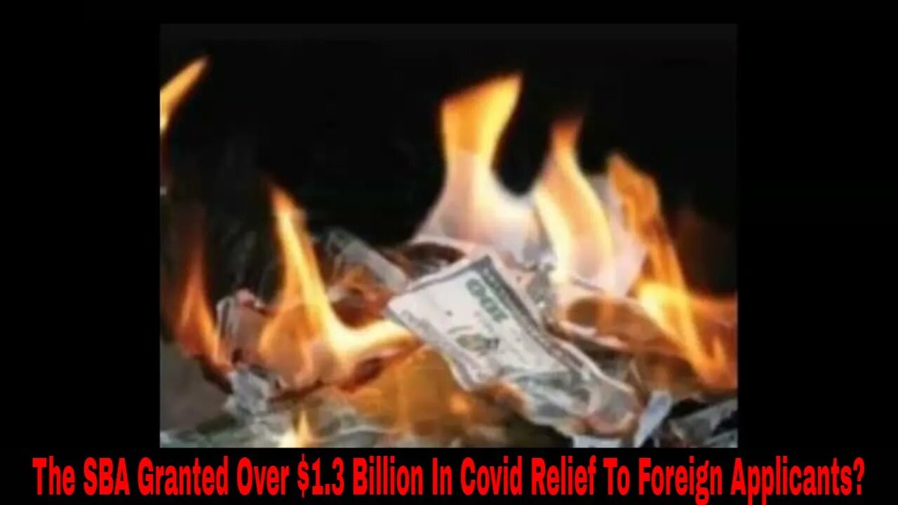 SBA Granted Over $1.3 Billion In Covid Relief To Foreign Applicants?