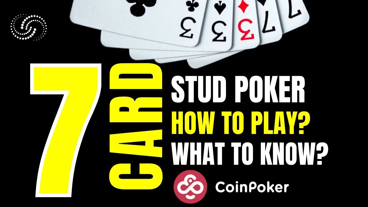 Master 7 Card Stud Poker: Your Ultimate Guide to NFT Empire & CoinPoker