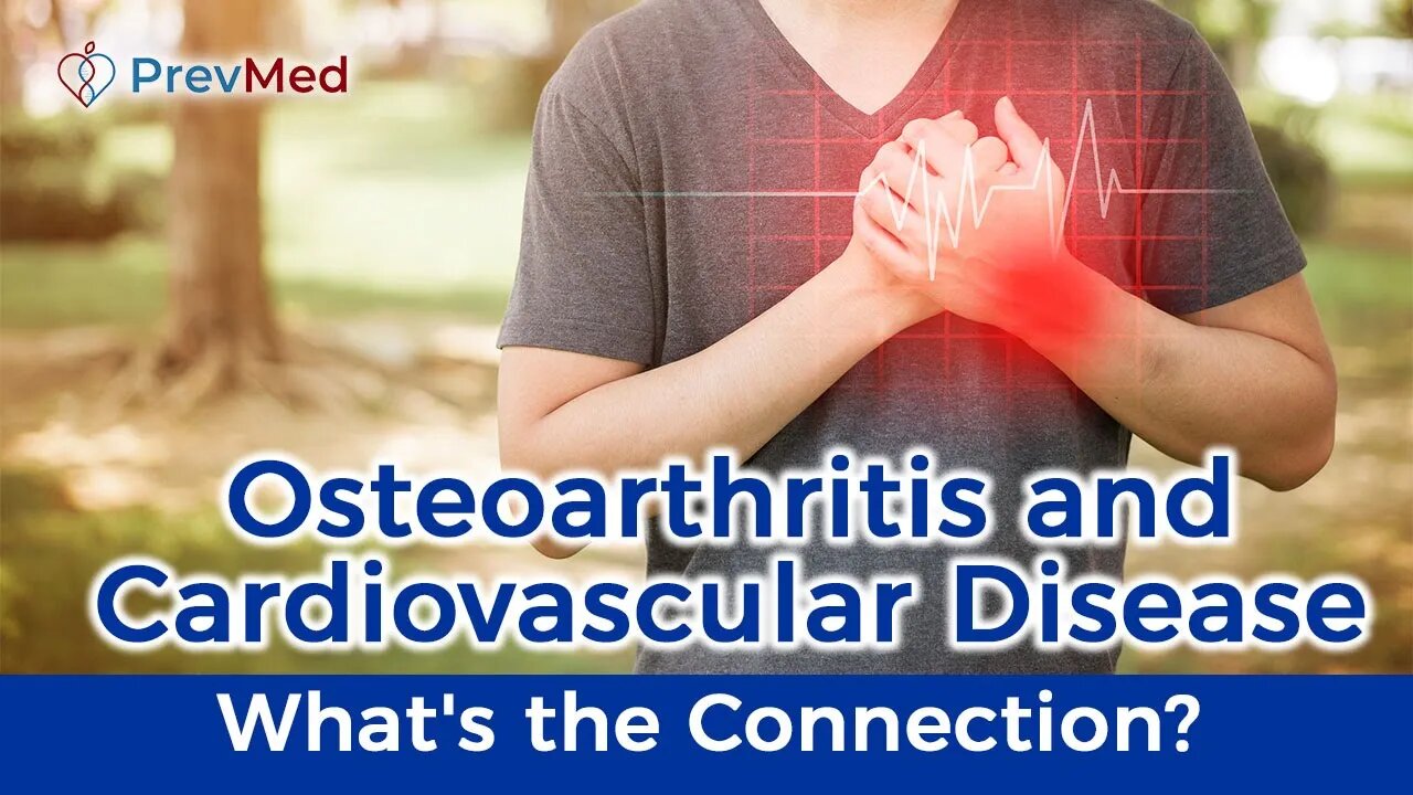 Osteoarthritis and Heart Disease - What's the Connection?