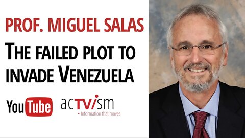 Failed Invasion & Coup Plot in Venezuela and US involvement. | Prof. Miguel Salas