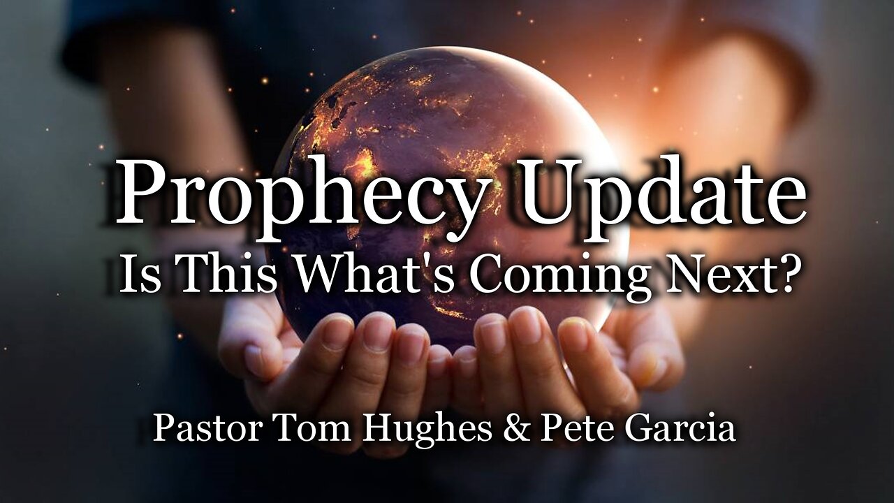 Prophecy Update: Is This What's Coming Next?