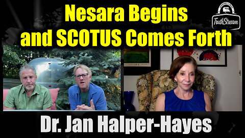 Dr. Jan Halper-Hayes & TruthStream- Nesara Begins and SCOTUS Comes Forth