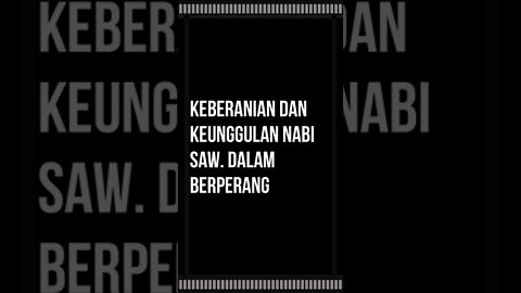 Keberanian dan keunggulan Nabi saw dalam berperang