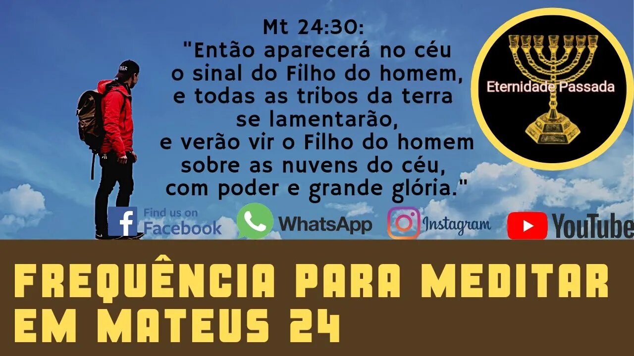 Frequência para meditar nas Escrituras (Mateus 24)