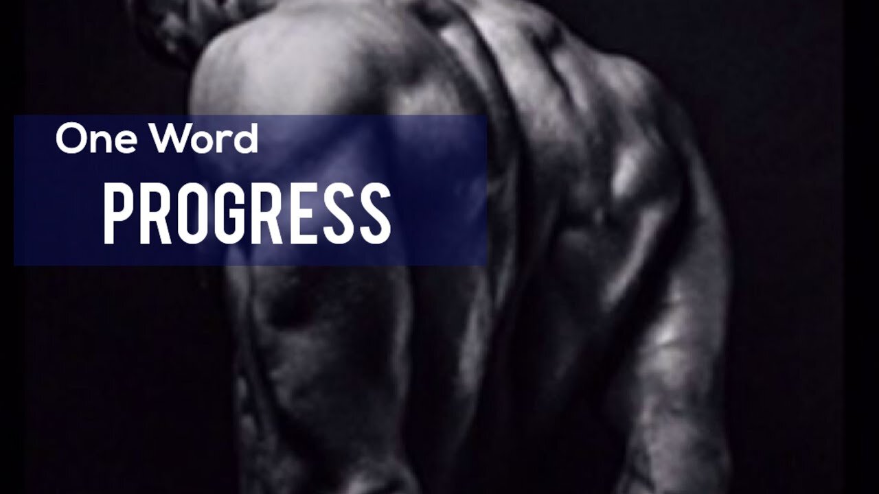 Just one word PROGRESS - Motivational video