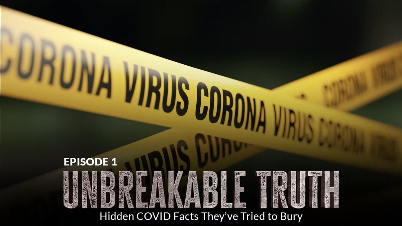 Unbreakable Truth: Hidden COVID Facts They've Tried to Bury (Episode 1)