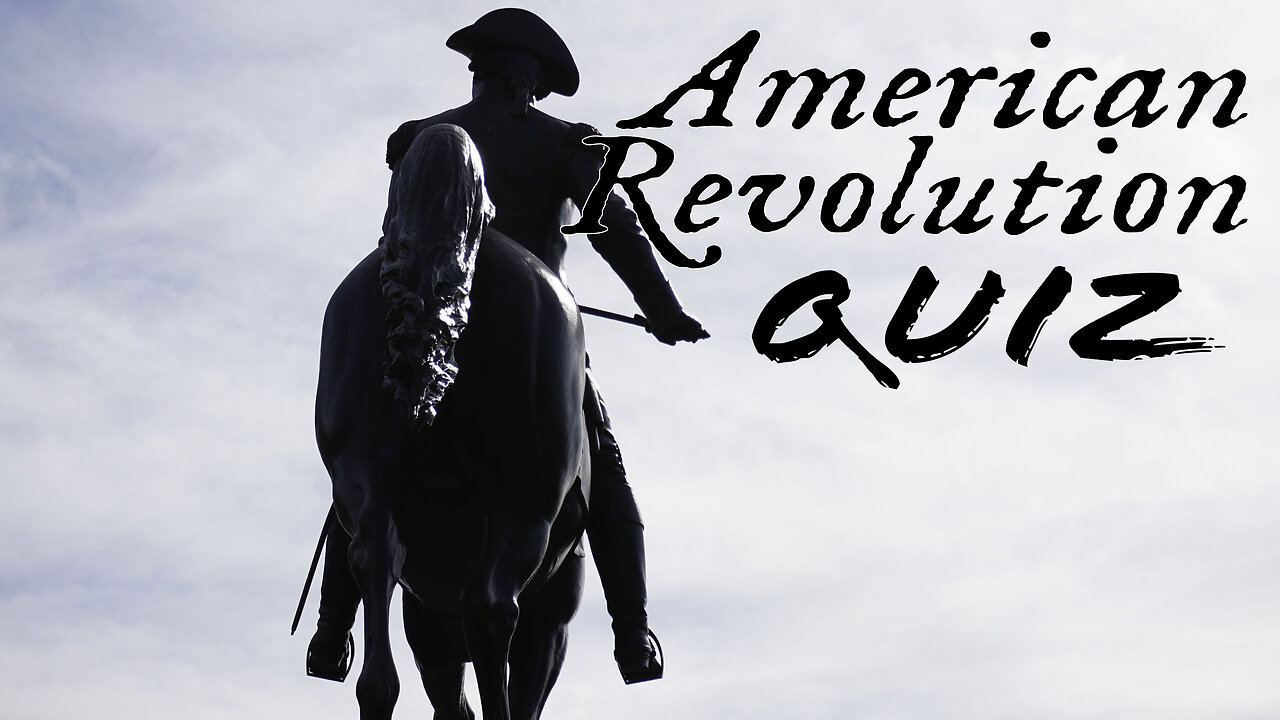 The Revolutionary Quiz - A quiz about the American revolution