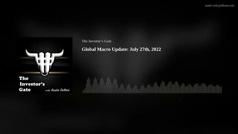Global Macro Update: July 27th, 2022
