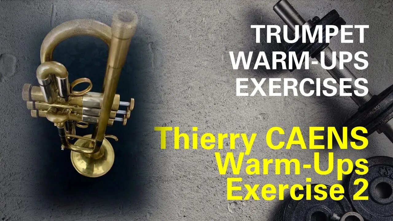 🎺🎺 [TRUMPET WARM-UP] Thierry CAENS Warm-Ups Exercise 2