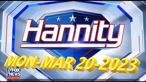 Hannity 03-20-2023