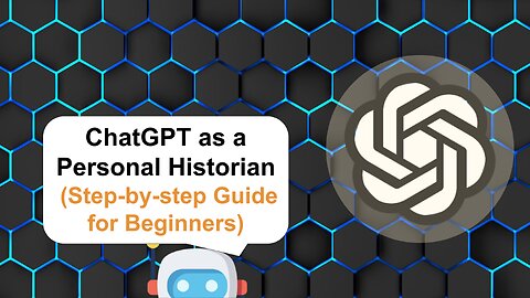 How To Use ChatGPT As A Personal Historian To Learn About History