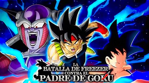 CINERAVE - DBZ: La Batalla de Frezzer contra el Padre de Goku [J-C] [J-C]