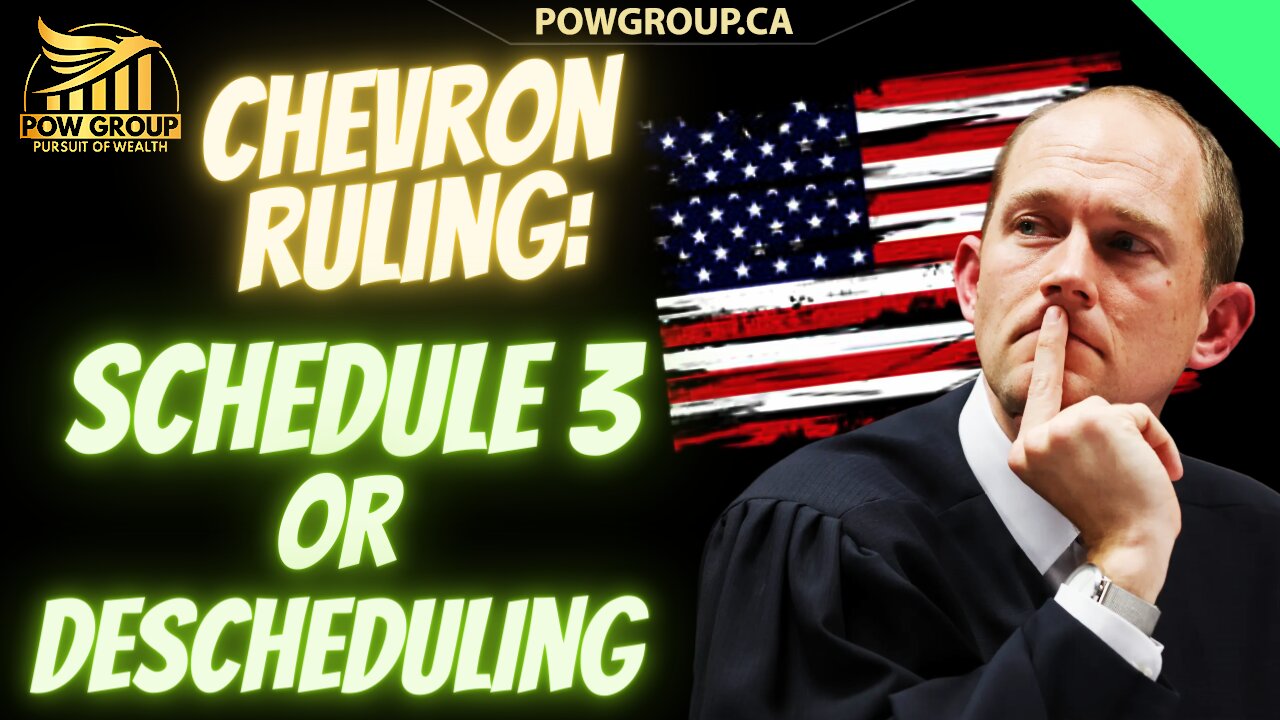 Chevron Ruling: Schedule 3 Cancelled or More FUD? My Thoughts & Opinions