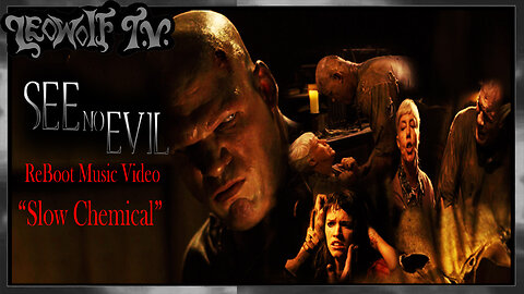 LWTV S.7: SEE NO EVIL MV