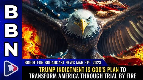 Mar 31, 2023 - Trump indictment is GOD'S PLAN to transform America through TRIAL BY FIRE