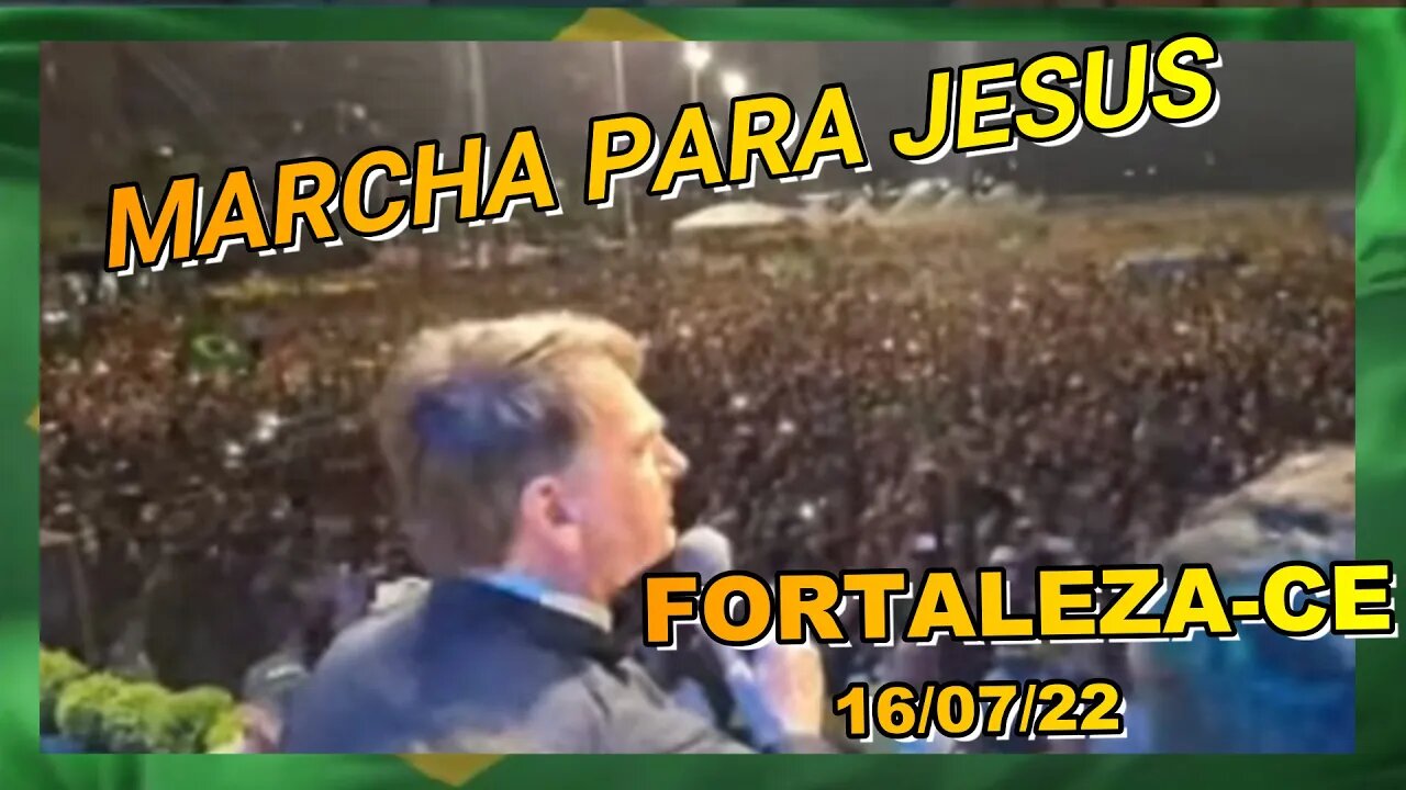 DE ARREPIAR ACREDITEM! NA MARCHA PARA JESUS EM FORTALEZA-CE O NORDESTE APOIA BOLSONARO 16/07/22.