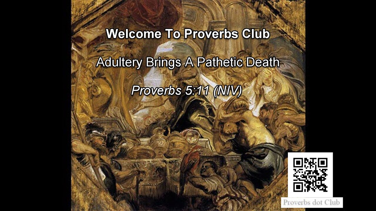 Adultery decays your your body to painful death - Proverbs 5:11