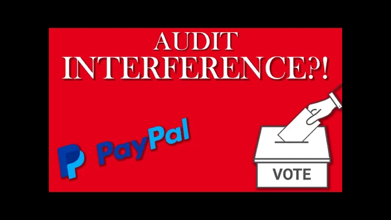PAYPAL INTERFEARING WITH ARIZONA AUDIT!