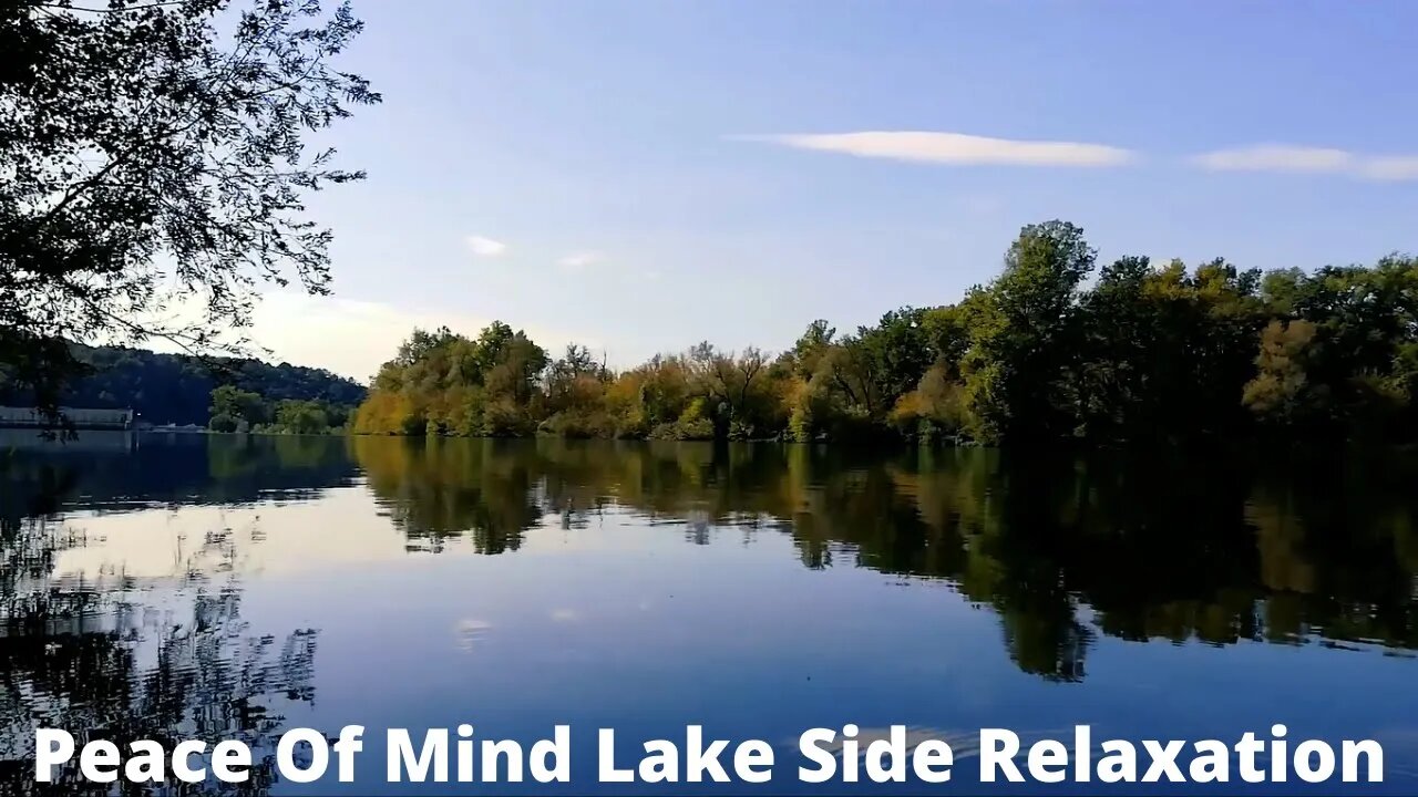 Peace Of Mind Lake Side Relaxation / 2.5 Hours