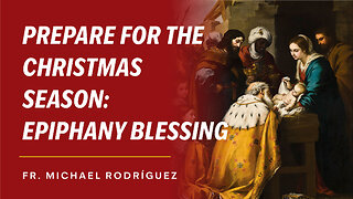 Prepare for the Christmas Season: What is the Epiphany Home Blessing and Why do it?