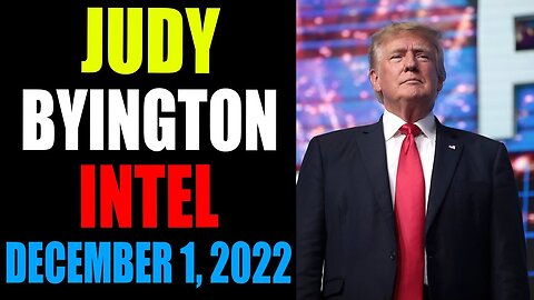 JUDY BYINGTON INTEL: RESTORED REPUBLIC VIA A GCR UPDATE AS OF DECEMBER 1, 2022 - TRUMP NEWS