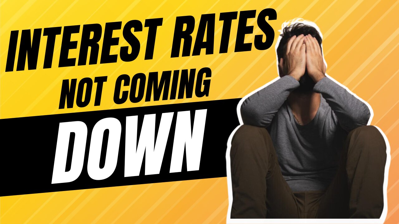 Beware! Interest Rates Are NOT Coming Down!!!