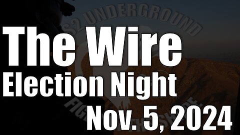 The Wire - Election Night - November 5, 2024