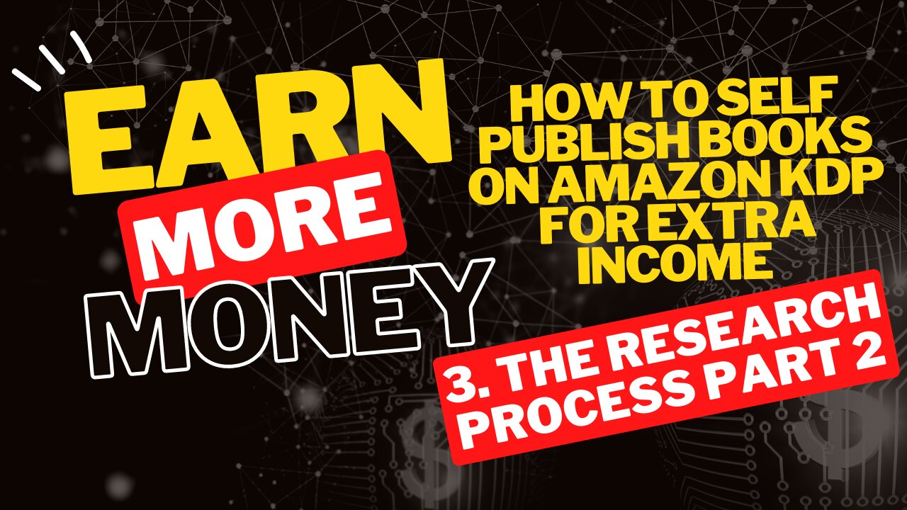 How to Self Publish Books on Amazon KDP for Extra Income 3. The Research Process Part 2