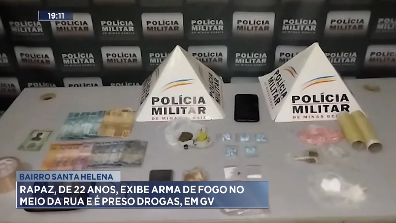 Bairro Santa Helena: Rapaz, de 22 anos, exibe arma de fogo no meio da rua, é preso com drogas, em GV