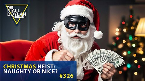 #326 Christmas Heist Naughty or Nice? Trailer