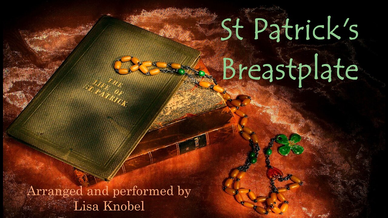 St Patrick's Breastplate - Old prayer gets a musical update