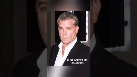 RAY LIOTTA HAS PASSED AWAY