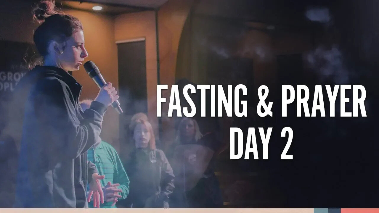 Prayer & Fasting | Day 2 | October 2018