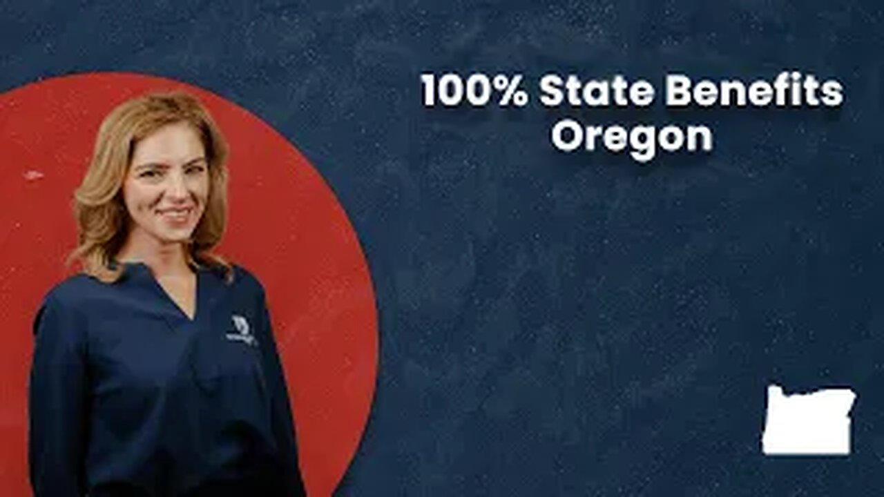 100% State Benefits - Oregon