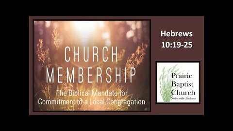 Commitment to the Local Church, Hebrews 10:19-25