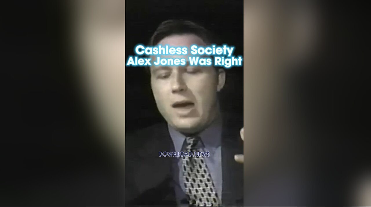 Alex Jones Was Right, The Globalists Began Rolling Out The Cashless Society in 2020 - 1999