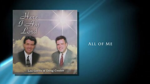 All of Me - Les Green & Doug Center