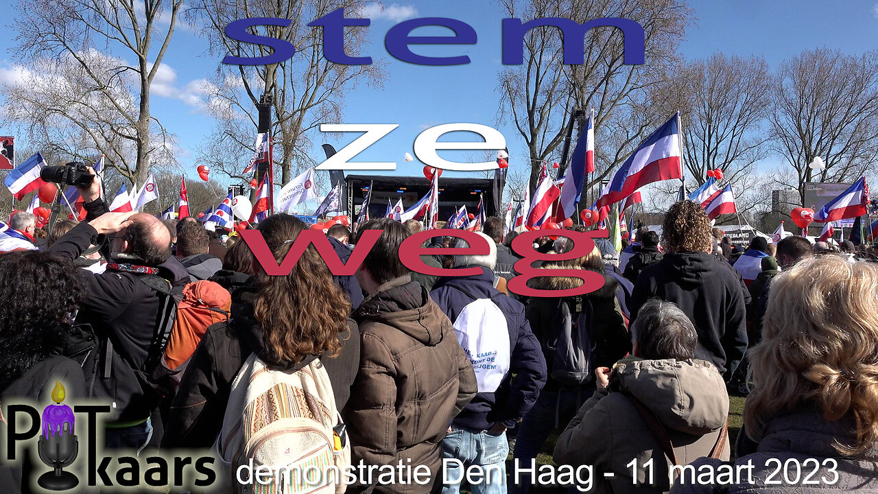 Stem ze weg demonstratie 11 maart 2023 - Den Haag, Zuiderpark