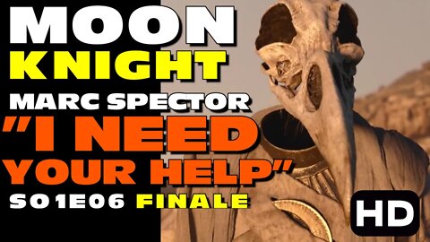 Moon Knight - Finale - "Marc Spector I need your help" - Gods and monsters = S01E06