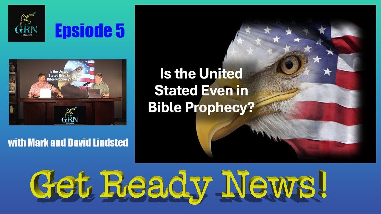 GRN Episode 5 Is America in Bible Prophecy with Mark Lindsted and Dave Lindsted?