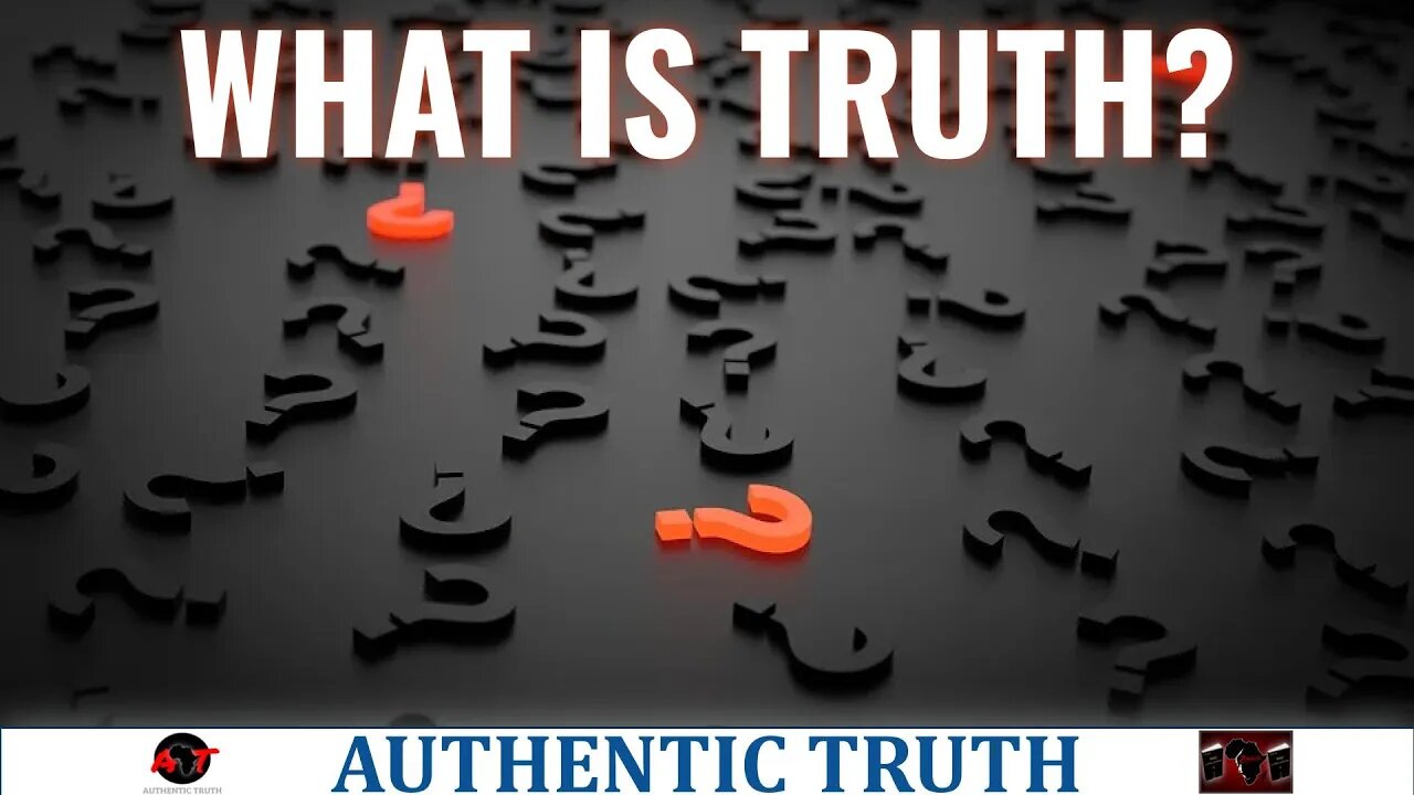 What is truth?