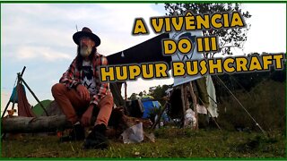 III HUPUR BUSHCRAFT nossa experiência no evento